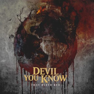 Devil You Know – They Bleed Red