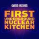 Glenn Hughes – First Underground Nuclear Kitchen