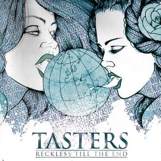 Tasters – Reckless ‘Till The End