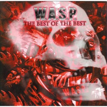 W.A.S.P – Best Of The Best New Edition