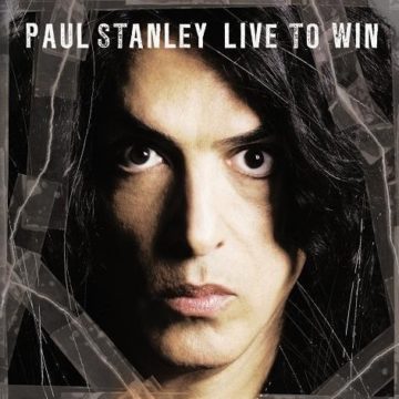 Paul Stanley – Live To Win