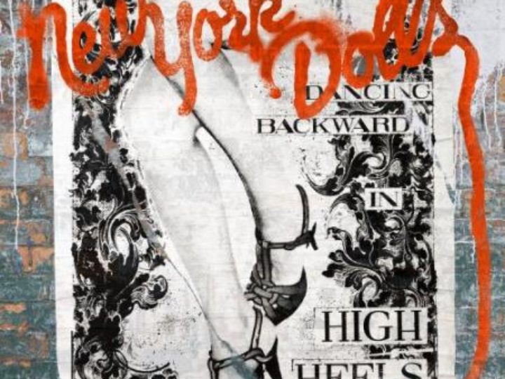 New York Dolls – Dancing Backward in High Heels