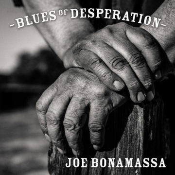 Joe Bonamassa – Blues Of Desperation