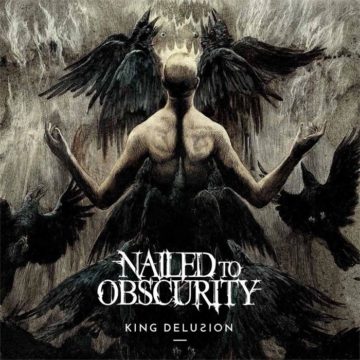 Nailed To Obscurity – King Delusion