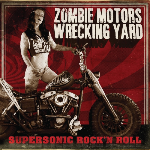 Zombie Motors Wrecking Yard – Supersonic Rock’n Roll