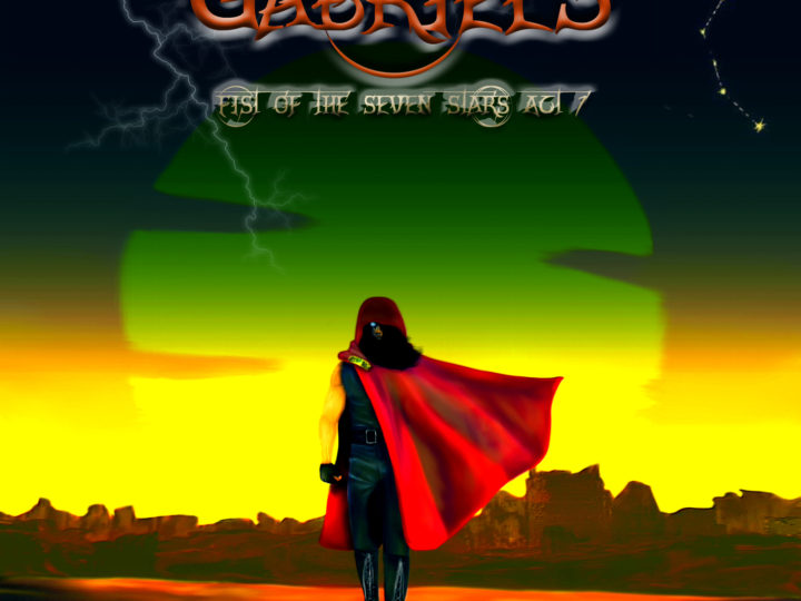 Gabriels – Fist Of The Seven Stars Act.1 – First Steel