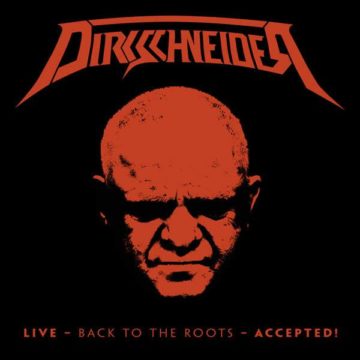 Dirkschneider – Live – Back To The Roots – Accepted!