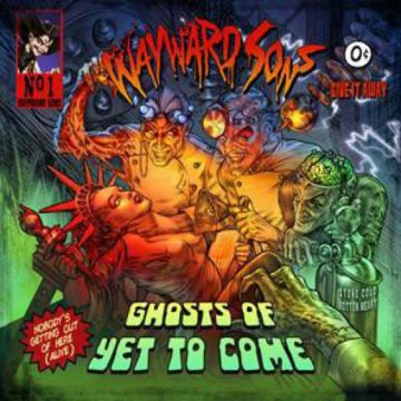 Wayward Sons – Ghosts Of Yet To Come