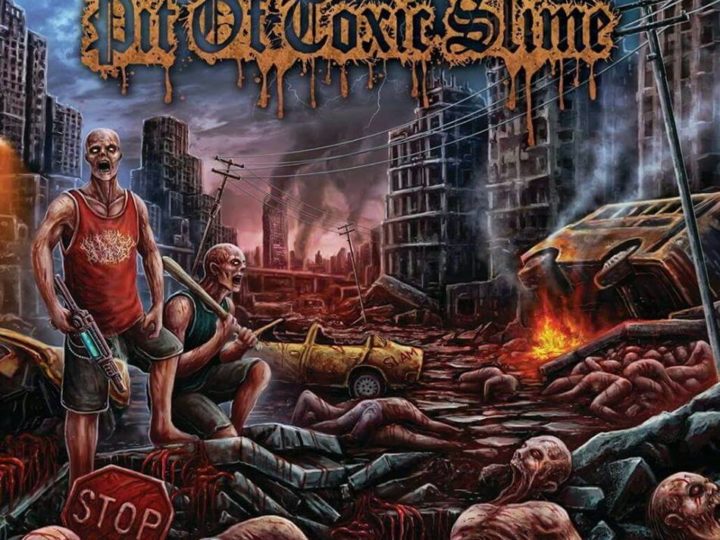 Pit Of Toxic Slime – The Ferocious Conquest Of The Slum