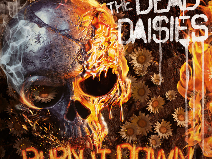 The Dead Daisies – Burn It Down