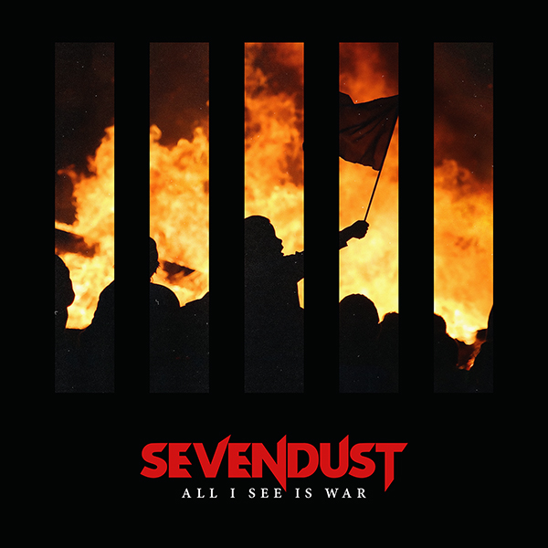 Sevendust – All I See Is War