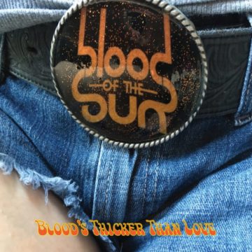 Blood Of The Sun – Blood Is Thicker Than Love