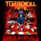 Turbokill – Vice World