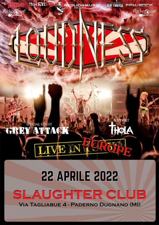 Loudness + Grey Attack + Thola @Slaughter Club, Paderno Dugnano (Mi), 22 aprile 2022