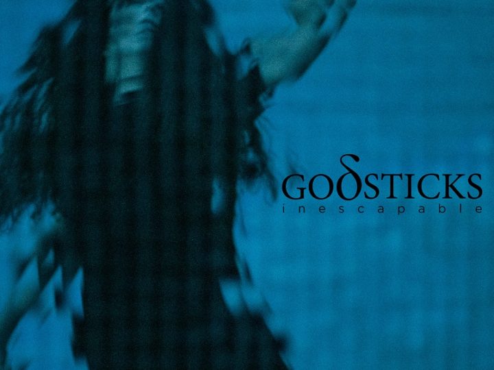 Godsticks – Inescapable