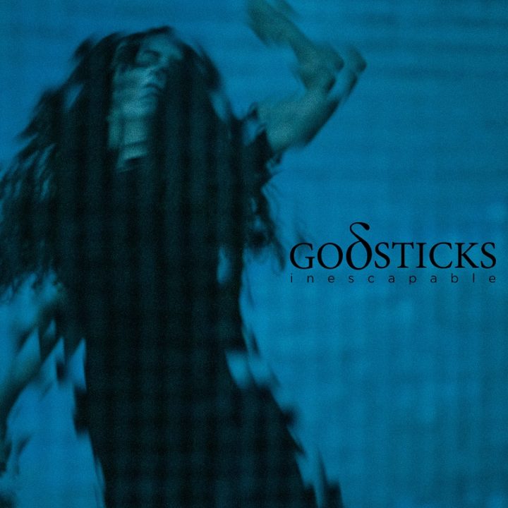 Godsticks – Inescapable
