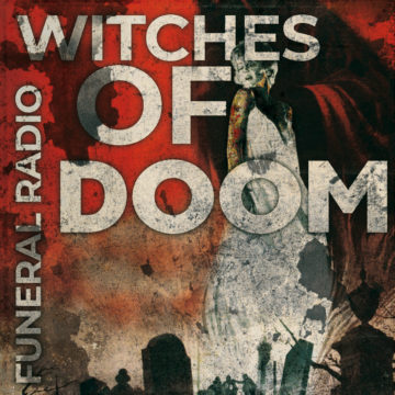 Witches of Doom – Funeral Radio