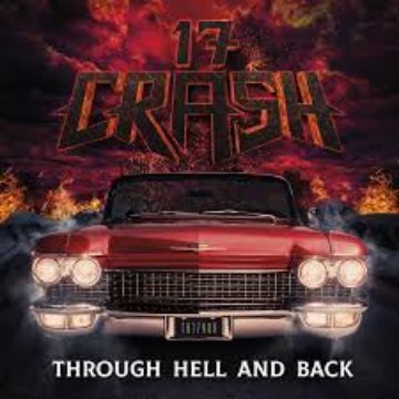17 Crash – Through Hell And Back