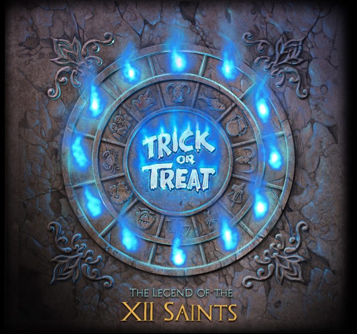 Trick Or Treat – The Legend of the XII Saints