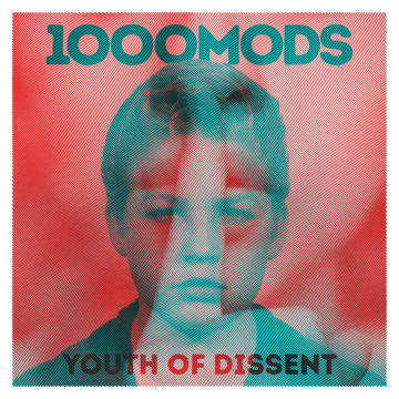 1000mods – Youth Of Dissent