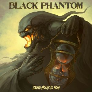 Black Phantom – Zero Hour Is Now