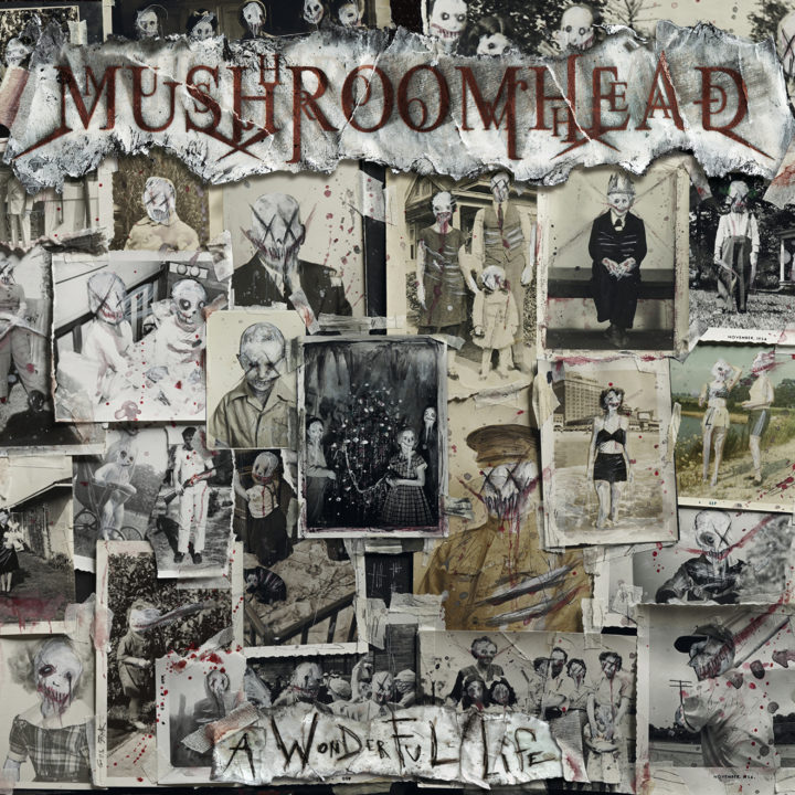 Mushroomhead – A Wonderful Life