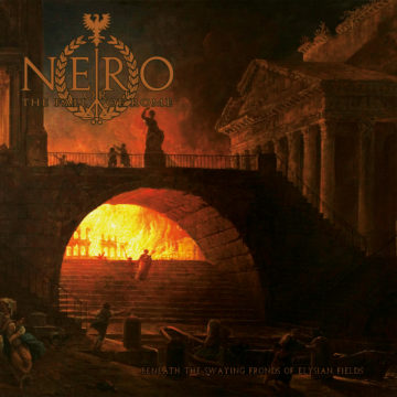 Nero Or The Fall Of Rome – Beneath The Swaying Fronds Of Elysian Fields