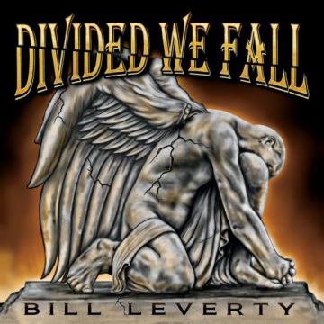 Bill Leverty – Divided We Fall