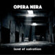 Opera Nera – Land Of Salvation