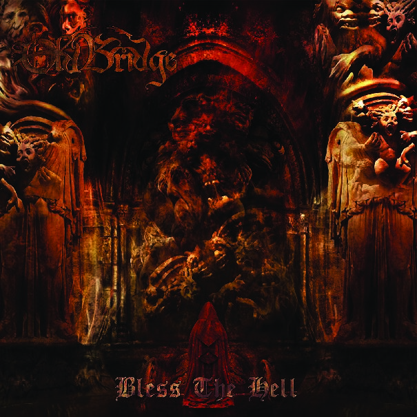 Old Bridge – Bless The Hell