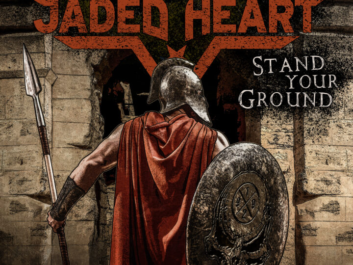 Jaded Heart – Stand Your Ground