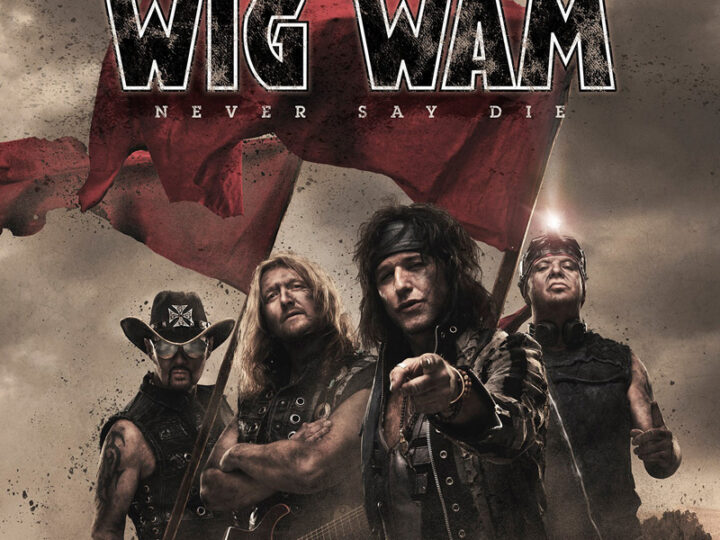 Wig Wam – Never Say Die