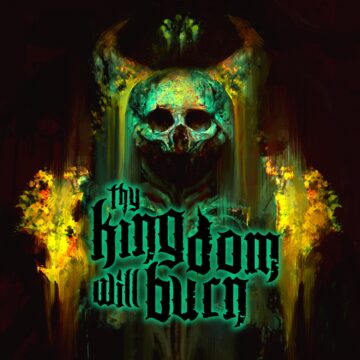 Thy Kingdom Will Burn – Thy Kingdom Will Burn