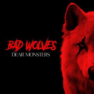 Bad Wolves – Dear Monsters