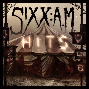 Sixx: A.M. – Hits