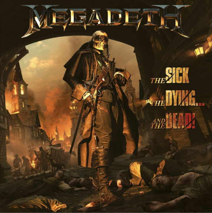 Megadeth – The Sick, The Dying…  And The Dead!