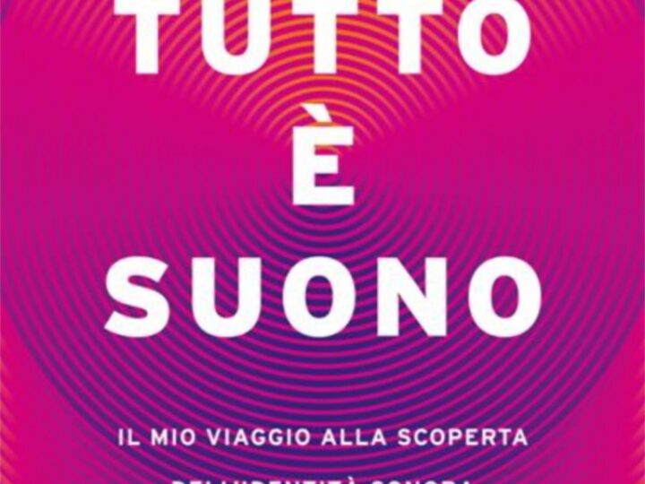 The Library (47) – Chiara Luzzana – Tutto è Suono. Il mio viaggio alla scoperta dell’identità sonora di brand, momenti e persone