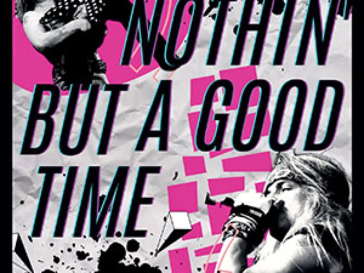Nothin’ But A Good Time – Tom Beaujour e Richard Bienstock – La Storia non censurata dell’hard rock degli anni 80