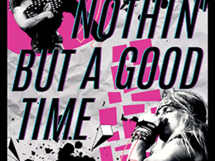 Nothin’ But A Good Time – Tom Beaujour e Richard Bienstock – La Storia non censurata dell’hard rock degli anni 80