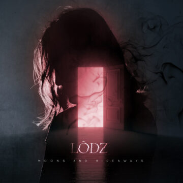 Lòdz – Moons and Hideaways