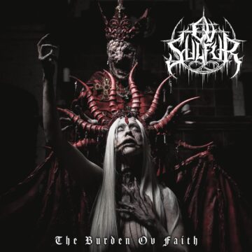 Ov Sulfur – The Burden Ov Faith