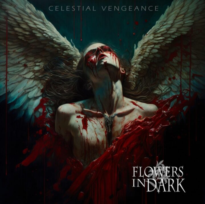 Flowers In Dark – Celestial Vengeance