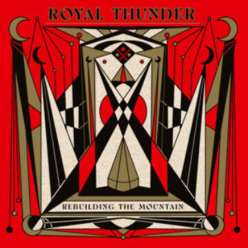Royal Thunder- Rebuilding The Mountain