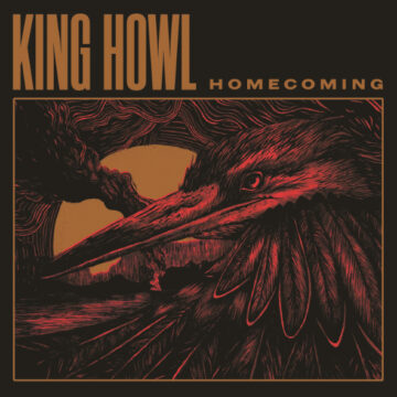 King Howl – Homecoming