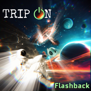 Trip On – Flashback