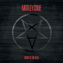 Mötley Crüe – Shout At The Devil (40th Anniversary)