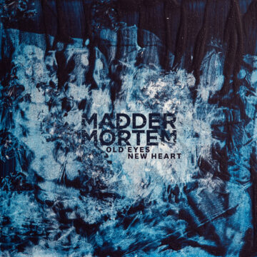Madder Mortem – Old Eyes New Heart