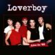Loverboy, live album e nuovo video “Turn Me Loose”