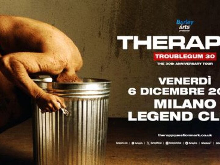 Therapy @ Legend Club – Milano, 6 dicembre 2024