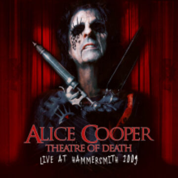 Alice Cooper – Theatre Of Death-Live at Hammersmith 2009